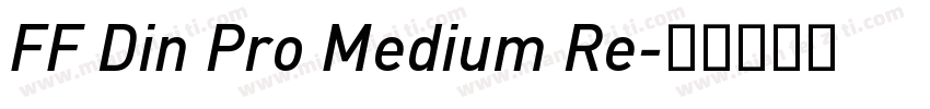 FF Din Pro Medium Re字体转换